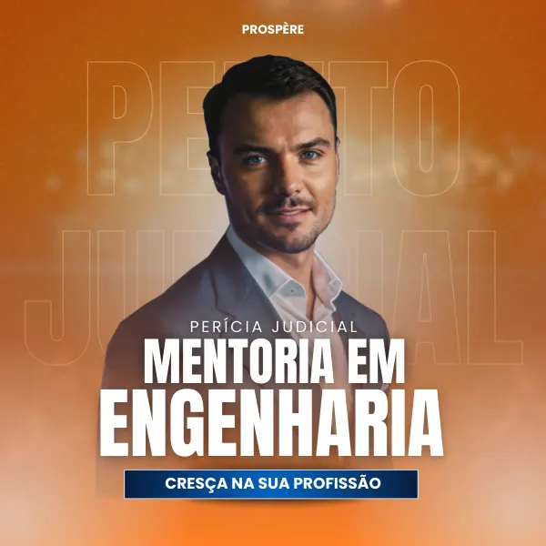 Perito Judicial: Mentoria em Engenharia