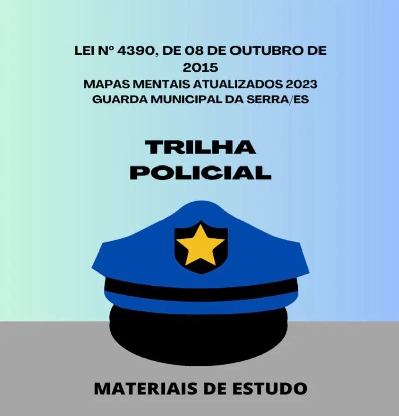 Mapa Mental - Concurso Guarda Municipal da Serra/ES (Lei n. 4390/2015)