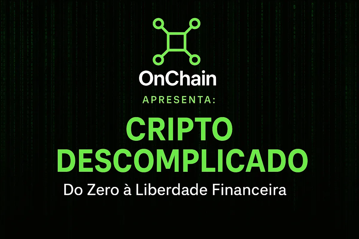 : CRIPTO DESCOMPLICADO Do Zero à Liberdade Financeira