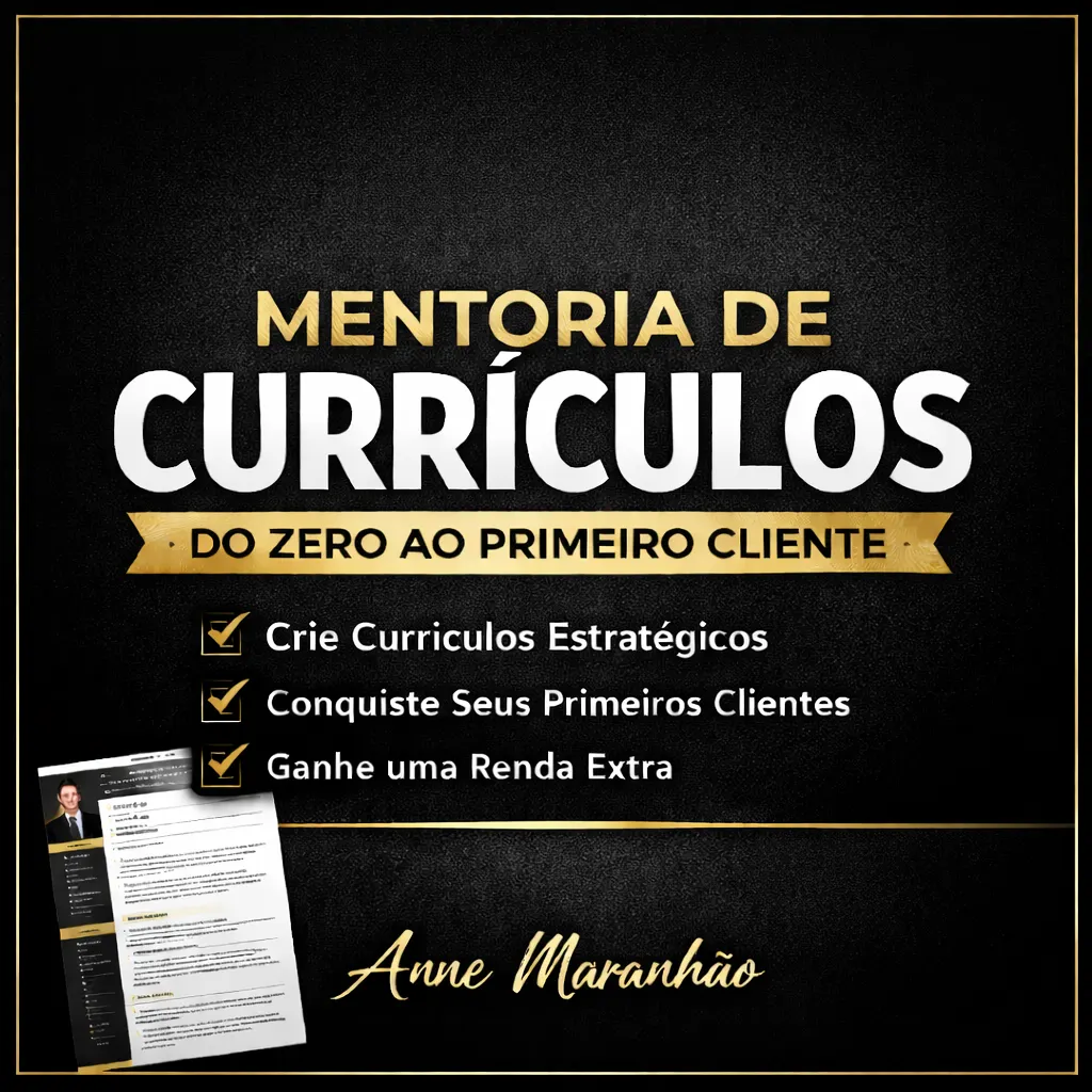 Mini Curso + Modelo de Currículo Profissional: Mentoria de Currículos do Zero ao Primeiro Cliente