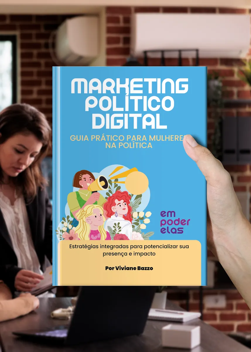 MARKETING POLÍTICO DIGITAL: GUIA PRÁTICO PARA MULHERES NA POLÍTICA