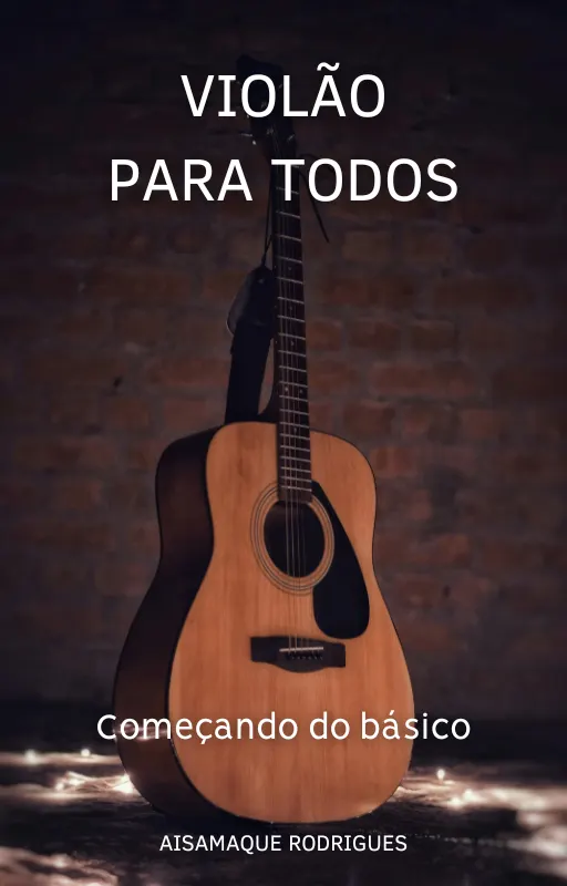 Violão para Todos - Começando do Básico