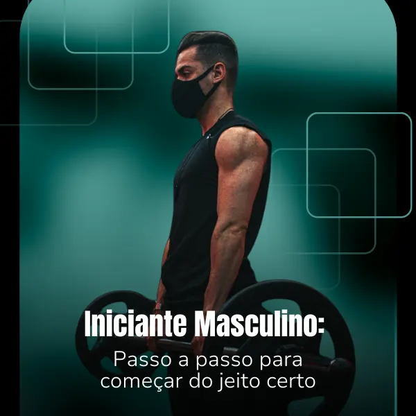 Planilha de Treino Masculino/Iniciante