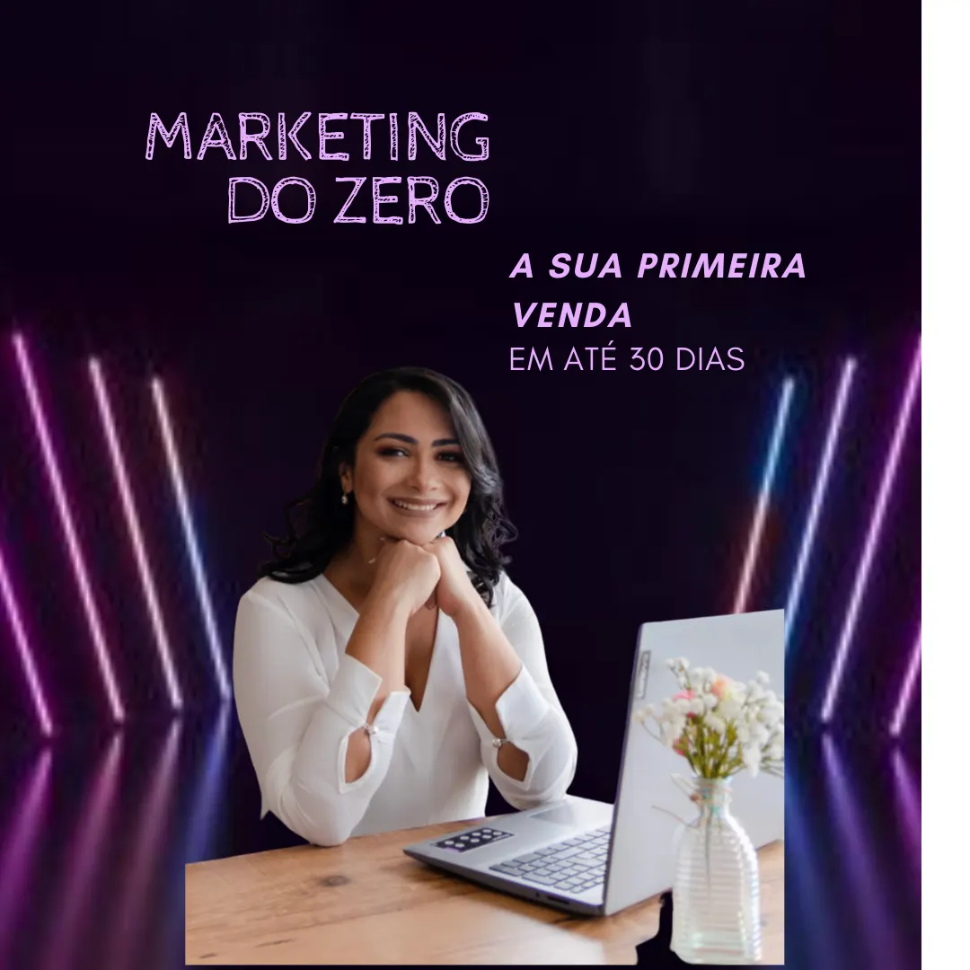 Marketing do zero a sua primeira venda em até 30 dias