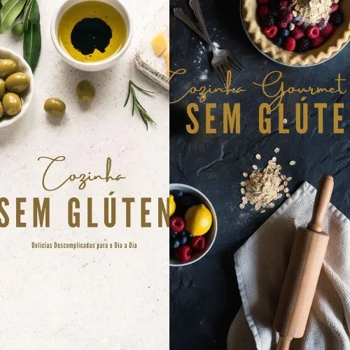 Gourmet Sem Glúten: Refeições do Café ao Jantar & Sobremesas
