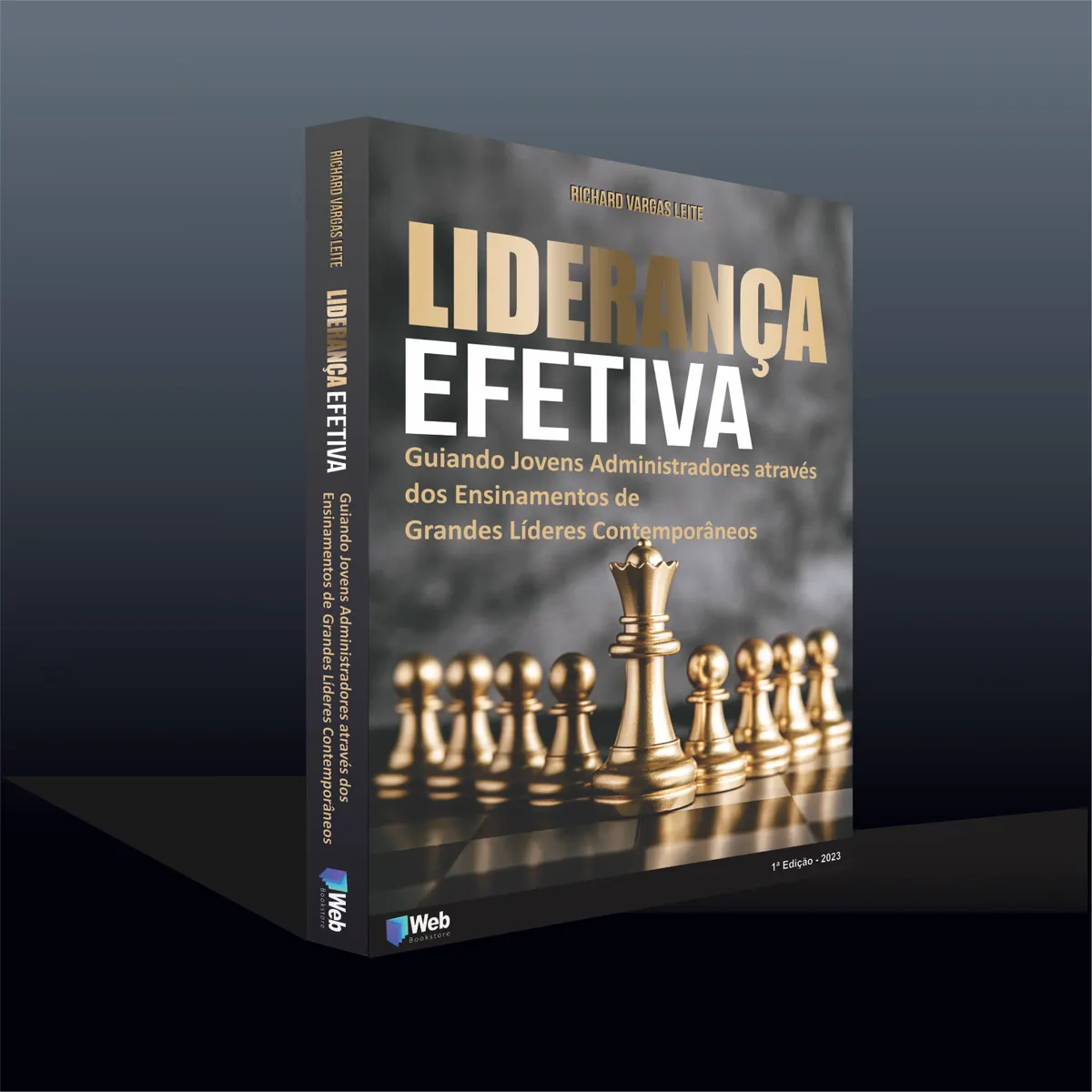 Liderança Efetiva - Guiando Jovens Administradores através dos Ensinamentos de Grandes Líderes Contemporâneos