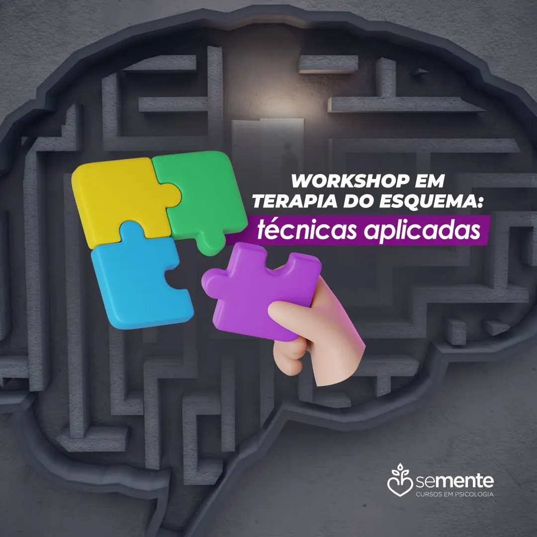 Workshop em Terapia do Esquema: técnicas aplicadas