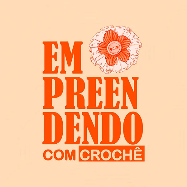 Crochê - Empreendendo Com Crochê 2.0