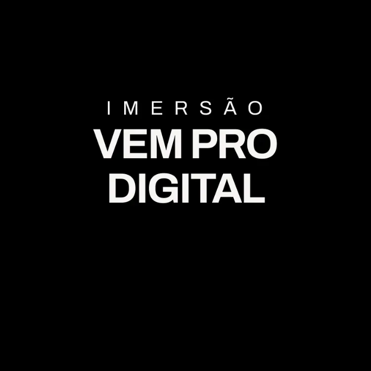 #04 IMERSÃO VEM PRO DIGITAL EM GRUPO