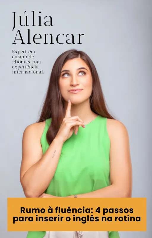 Rumo à fluência: o guia definitivo para inserir o inglês na rotina
