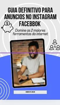 Guia Definitivo para anuncios no instagram facebook + 2 horas de assistencia em video para configurar
