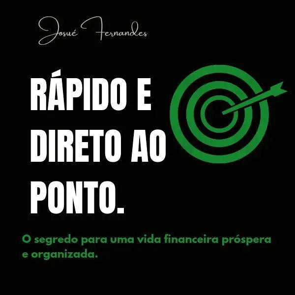 Direto ao Ponto: Como ter uma Vida Financeira Próspera e Bem Organizada