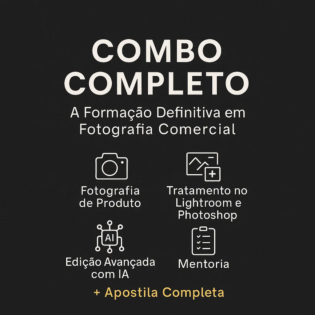 🎁 Combo Completo – A Formação Definitiva em Fotografia Comercial
