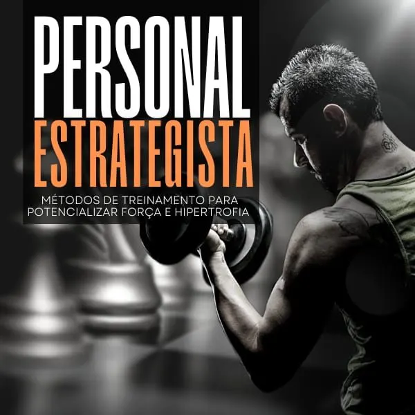Métodos de Treinamento para potencializar forçar e hipertrofia