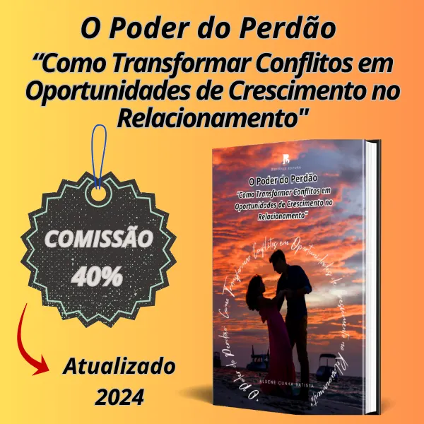 O Poder do Perdão: Como Transformar Conflitos em Oportunidades de Crescimento no Relacionamento