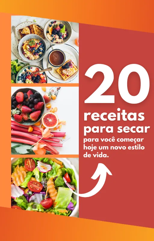 20 Receitas para Secar: Transforme sua Dieta e Alcance a Forma Desejada