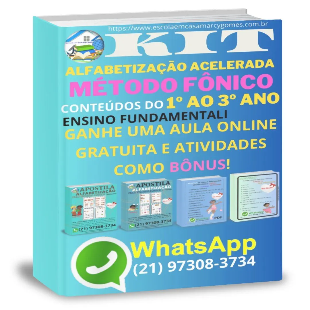 KIT COMPLETO DE ALFABETIZAÇÃO EM PDF – MÉTODO FÔNICO (432 PÁGINAS)(4 APOSTILAS) Conteúdo do 1º ao 3º ano + BÔNUS EXCLUSIVOS! Ganhe uma aula online gratuita e atividades extras!