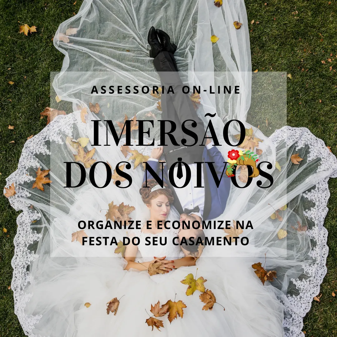 Imersão dos Noivos- Planeje , Organize e Economize na festa do seu casamento