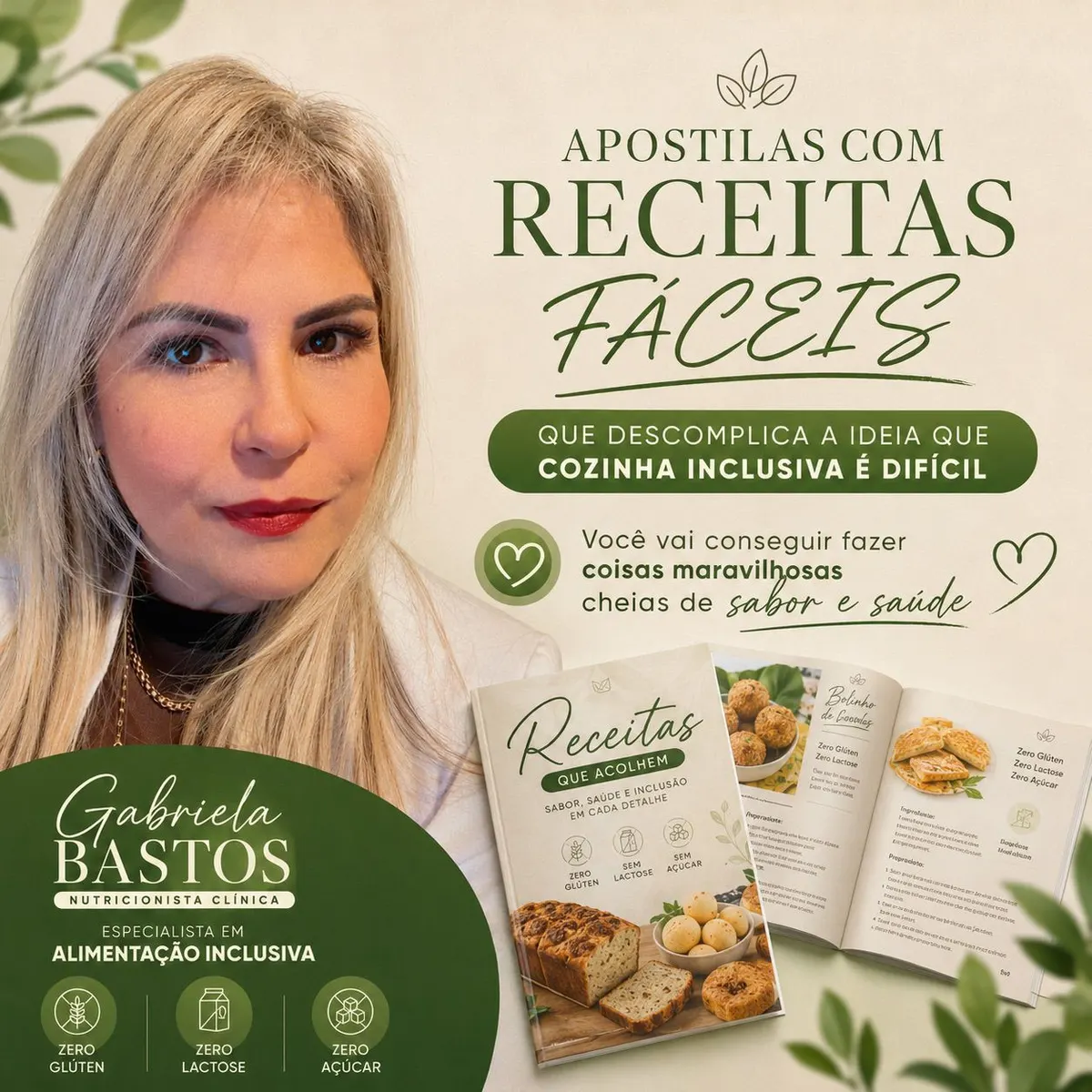PÃES, BOLOS E SALGADOS, ZERO GLÚTEN, ZERO LACTOSE, ZERO AÇUCAR. FÁCEIS E DESCOMPLICADAS.