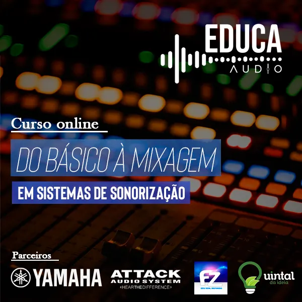Do Básico a Mixagem em Sistemas de Sonorização