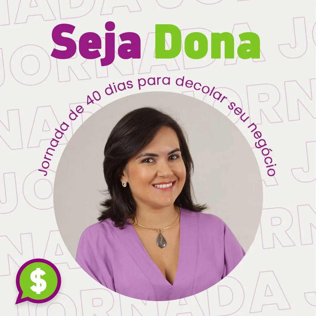 Seja DONA - Jornada de 40 dias para decolar seu negócio