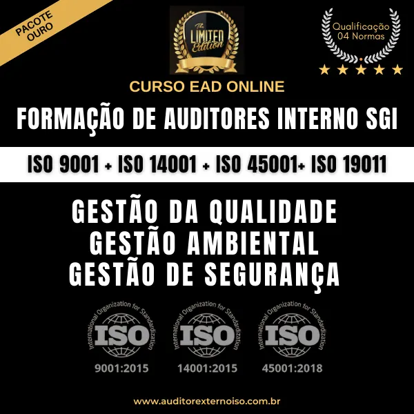 CURSO ONLINE DE FORMAÇÃO DE AUDITOR INTERNO PROFISSIONAL SGI + INTERPRETAÇÃO E IMPLANTAÇÃO DAS NORMAS ISO 9001 + ISO 14001 + ISO 45001 + ISO 19011 (Pacote Ouro)