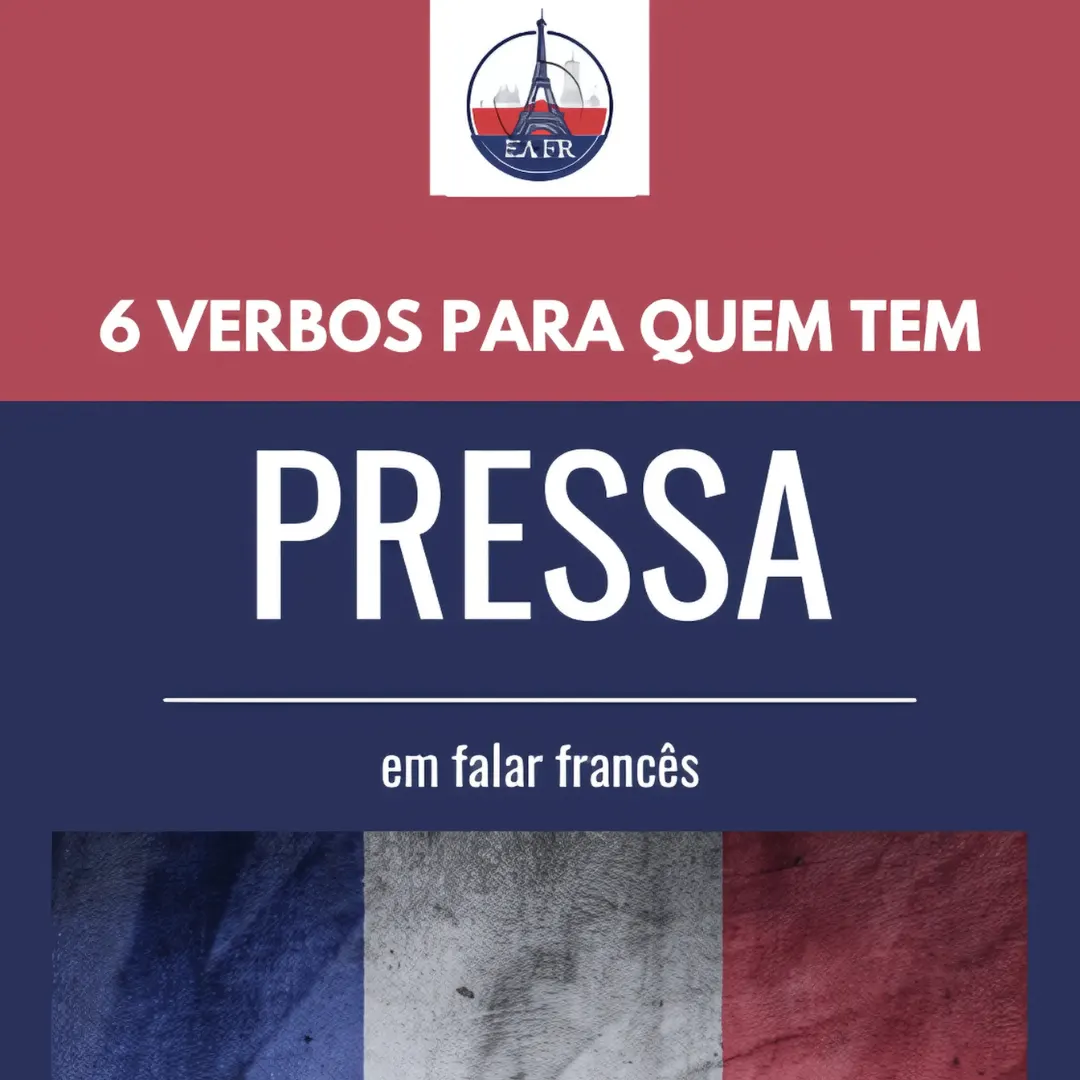E-book: 6 verbos para quem tem pressa em falar francês