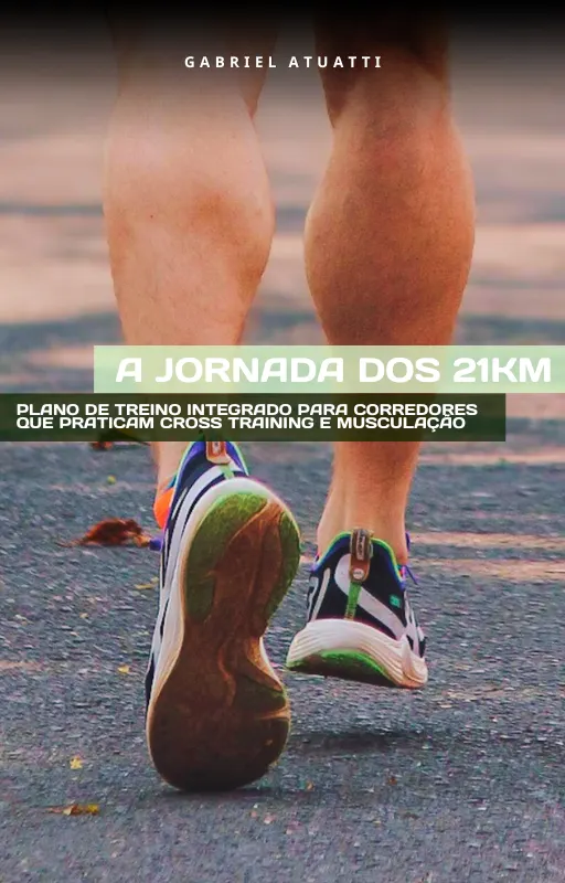 A Jornada dos 21km – Plano de Treino Integrado para Corredores