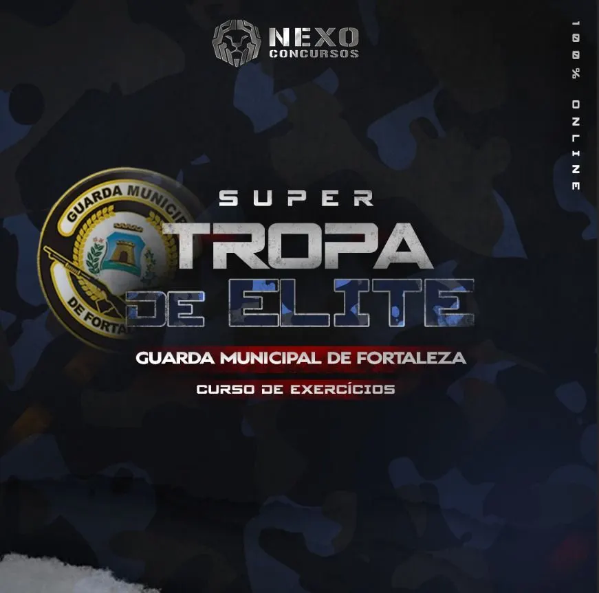 TROPA GM FORTALEZA - CURSO DE EXERCÍCIOS - 1000 QUESTÕES