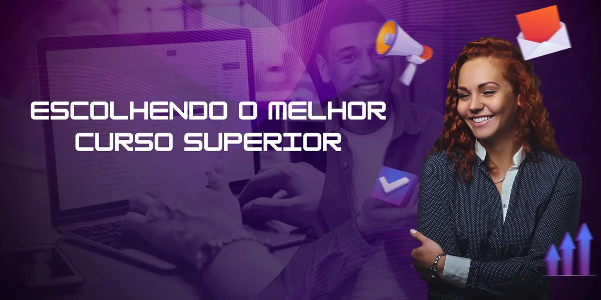 Escolhendo o Melhor Curso Superior