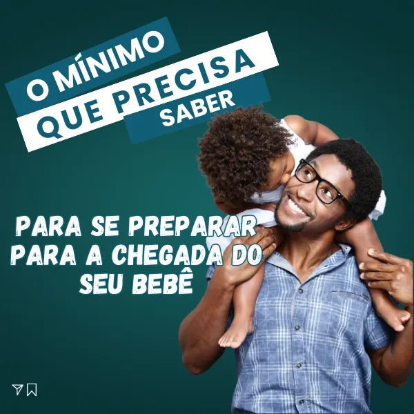 O mínimo que precisa saber para se preparar para a chegada do seu bebê