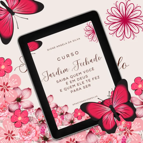 CURSO - JARDIM FECHADO - A IDENTIDADE E A MISSÃO DA MULHER CRISTÃ