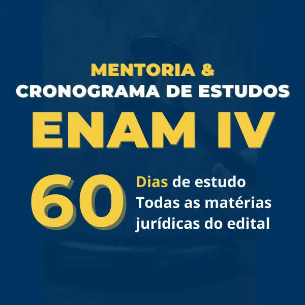 Cronograma e Mentoria de Estudos - ENAM 2025.2