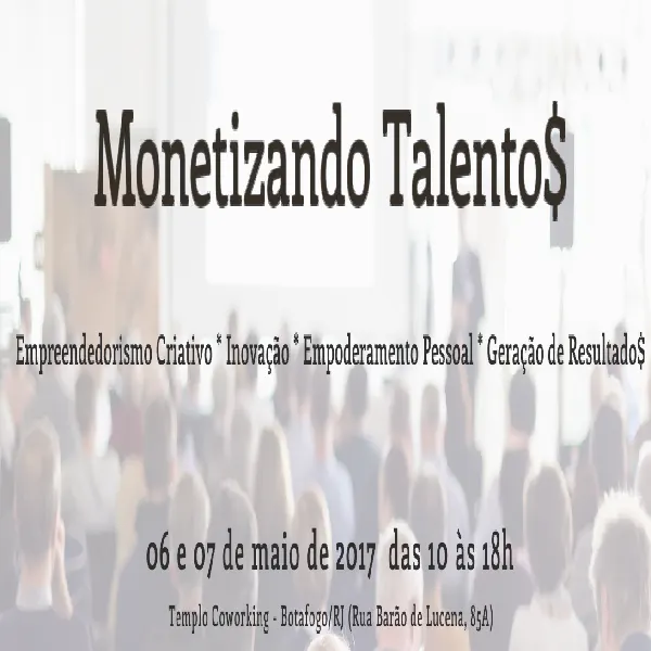 Workshop Monetizando Talento$ - Turma Piloto