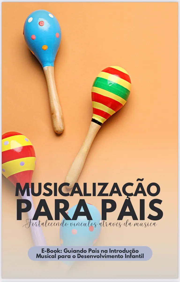 Musicalização para Pais - Fortalecendo Vínculos Através da Música