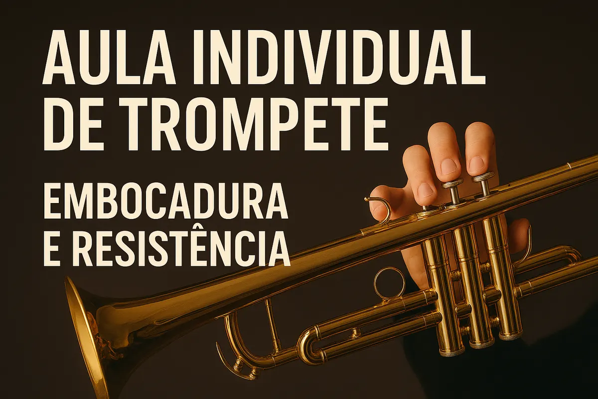 Embocadura e Resistência no Trompete
