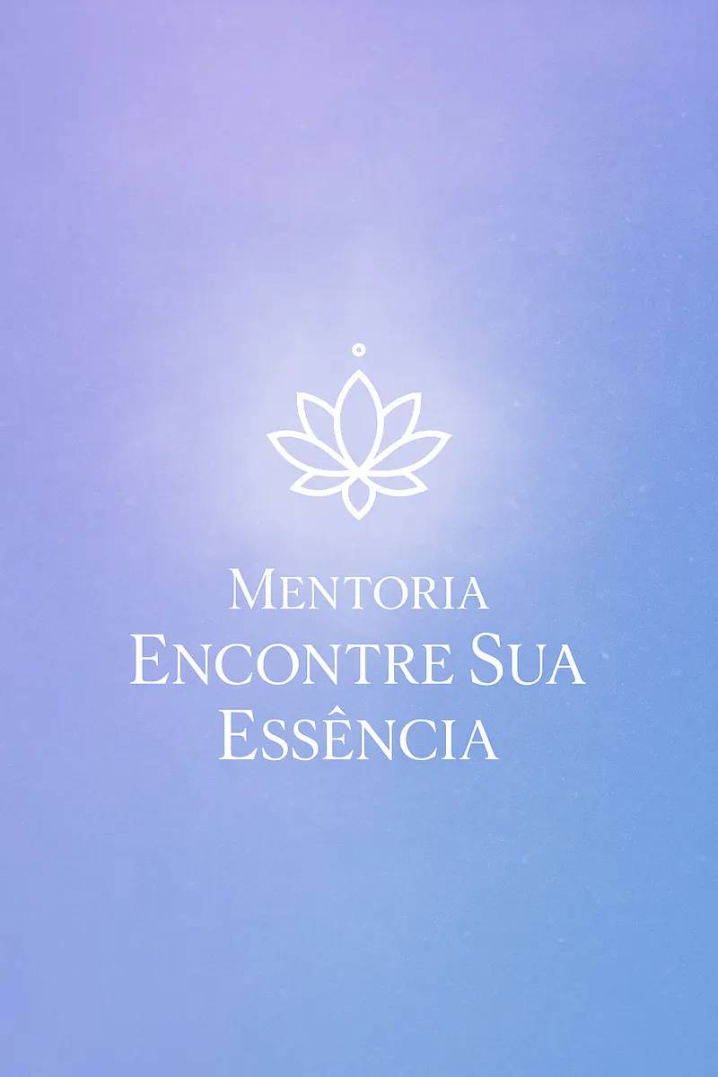 MENTORIA ENCONTRE SUA ESSÊNCIA