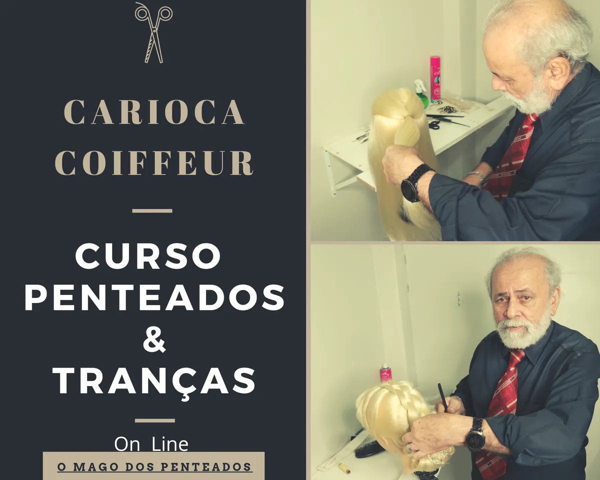 Curso on-line de Penteados e Tranças com CARIOCA COIFFEUR - O Mago dos Penteados