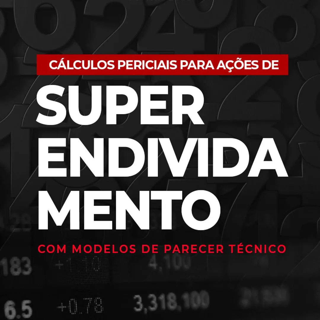 [Ebook] - Cálculos Periciais para Ações de Superendividamento | com Modelos de Parecer Técnico