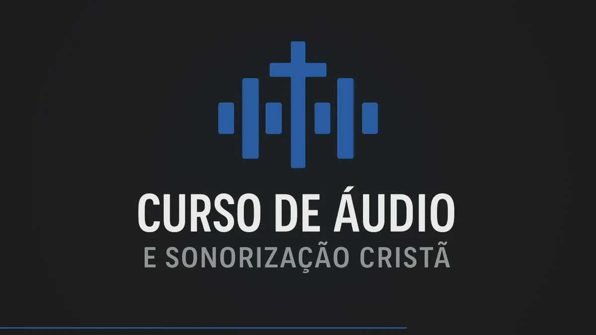 Curso de áudio e Sonorização para Igrejas