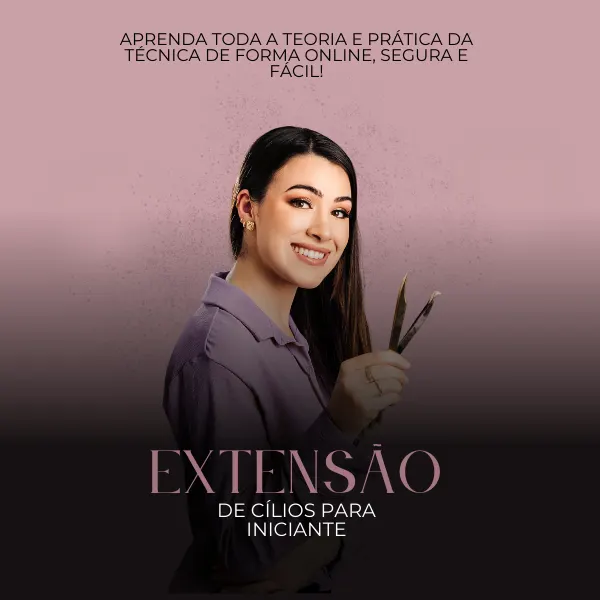 Curso Extensão de Cílios para Iniciantes - Descomplicando a Técnica