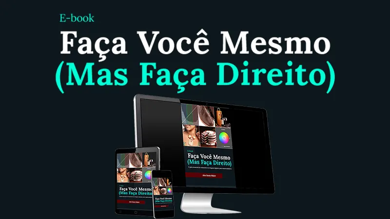 Faça Você Mesmo (Mas Faça Direito)