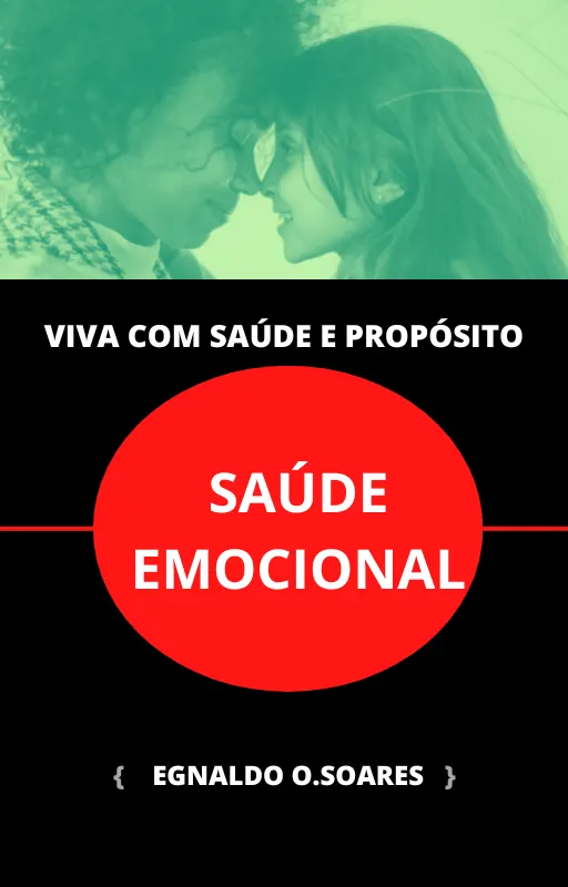 SAÚDE EMOCIONAL- VIVA COM SAÚDE E PROPÓSITO