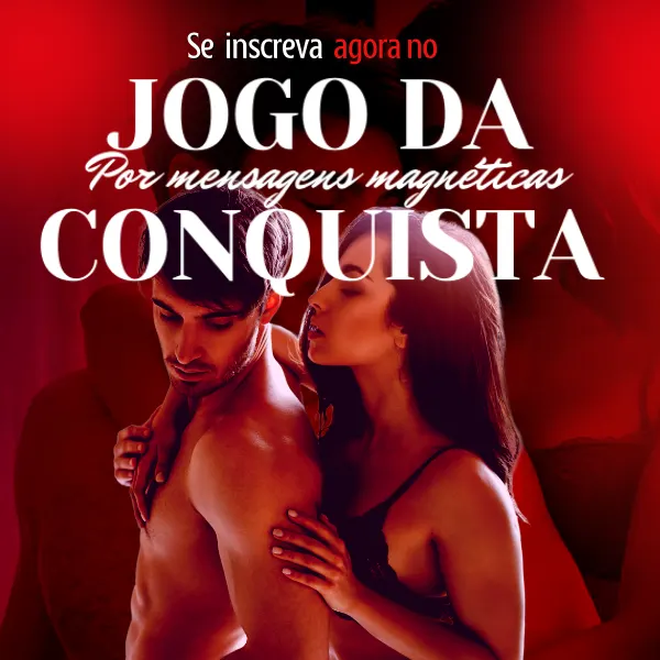 JOGO DA CONQUISTA POR MENSAGENS MAGNÉTICAS: como conquistar ele(a) por mensagens de texto- 3 TREINAMENTOS EM 1