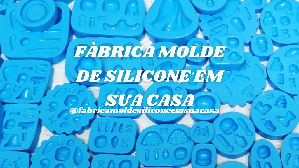 CURSO COMPLETO FÀBRICA MOLDE DE SILICONE EM SUA CASA