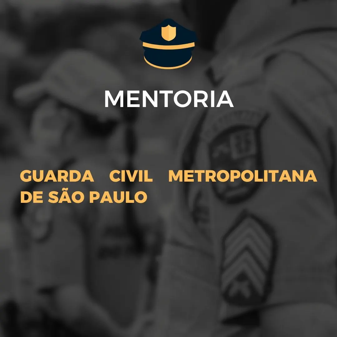 Mentoria para Guarda Civil Metropolitana de SP
