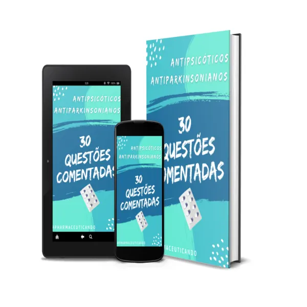 30 Questões COMENTADAS de concursos e residências sobre Antipsicóticos e Antiparkinsonianos