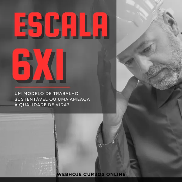 Escala 6x1: Um Modelo Sustentável ou uma Ameaça à Qualidade de Vida?