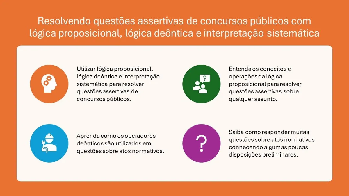 Resolvendo questões assertivas de concursos públicos com lógica proposicional, lógica deôntica e interpretação sistemática