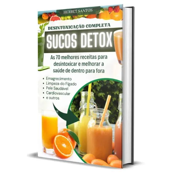 SUCO DETOX - 70 melhores receitas pra melhorar sua saúde de dentro para fora